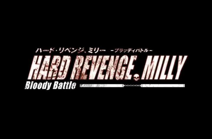 Hard Revenge Milly (Bloody Battle)